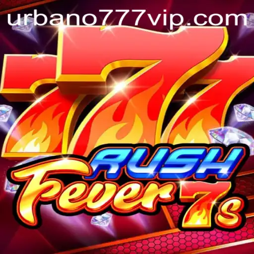 RushFever7s: A New Gaming Sensation on Urbano777